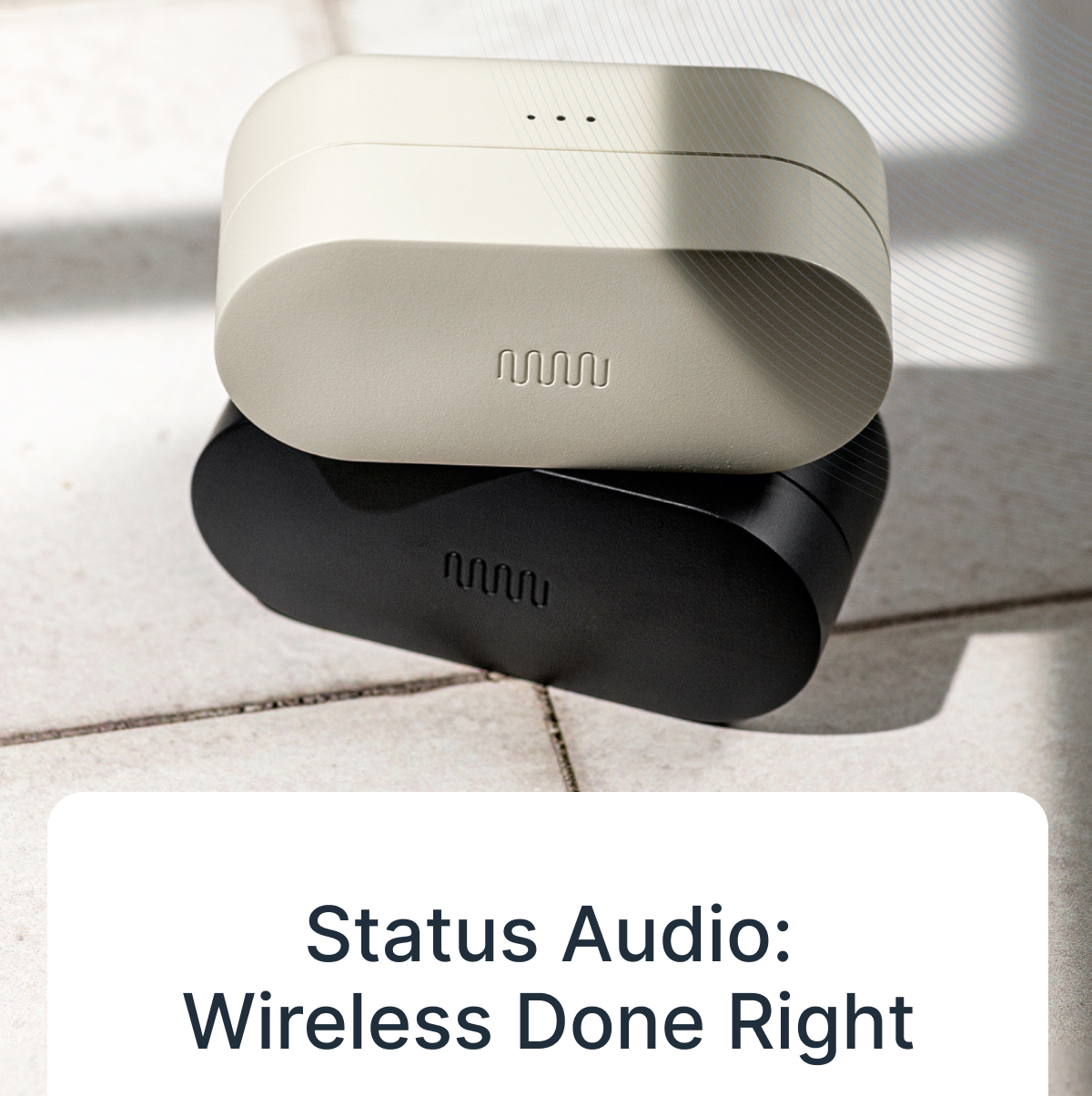 Status Audio: Wireless Done Right